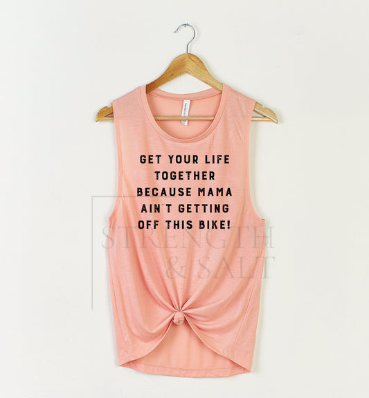 Mama Ain't Getting Off This Bike