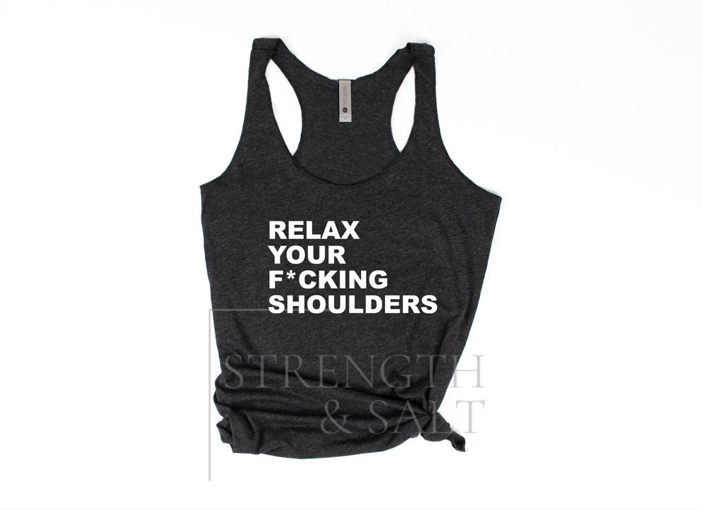 Relax Your F*cking Shoulders Racerback Tank