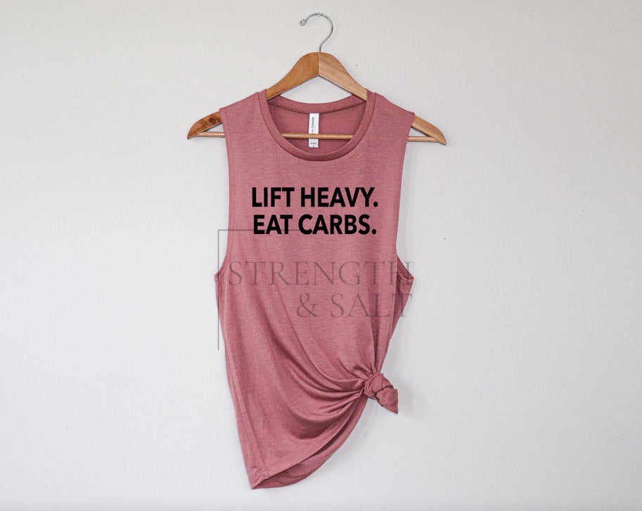 Lift Heavy Eat Carbs Muscle Tank