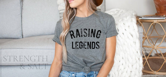 Raising Legends Tee | Mom Shirt | Gift for New Mom | New Mom Shirt | Cute Mom Shirt | Shirt with Saying | Mom T-Shirt | Gift for Her