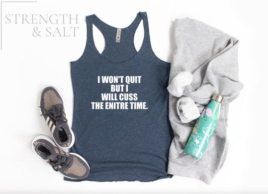 Won't Quit | Workout Tank | Gym Shirt | Workout Shirt Women | Women's Gym Tank | Funny Workout Top | Workout Shirt